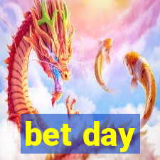 bet day